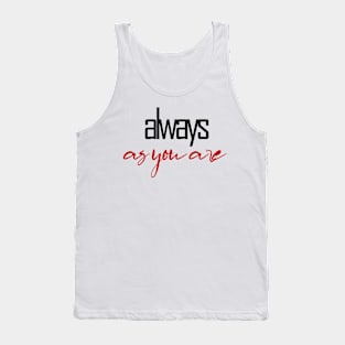 always as you are Tank Top